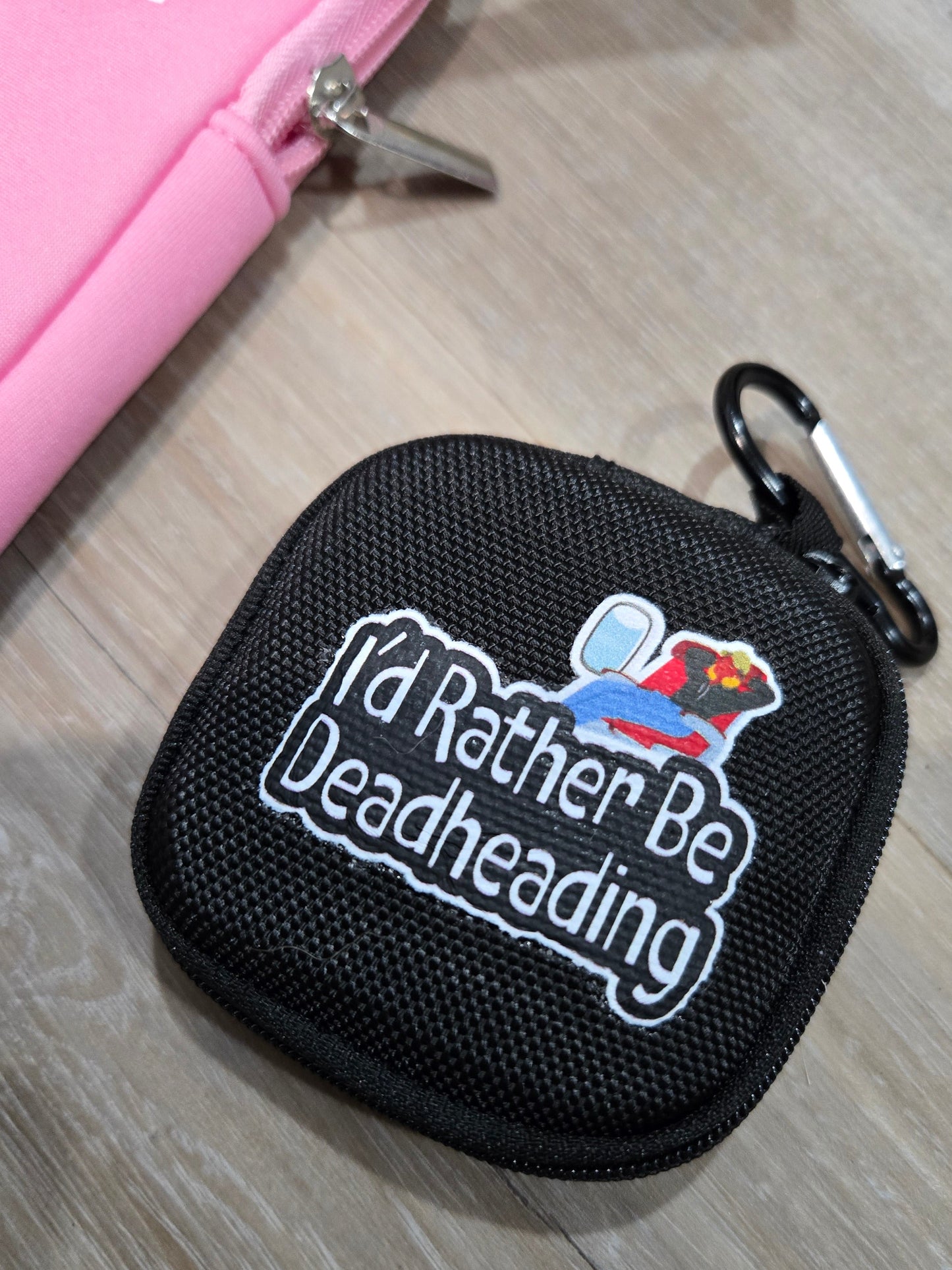 "I'D RATHER BE DEADHEADING" Flying earbud power pouch