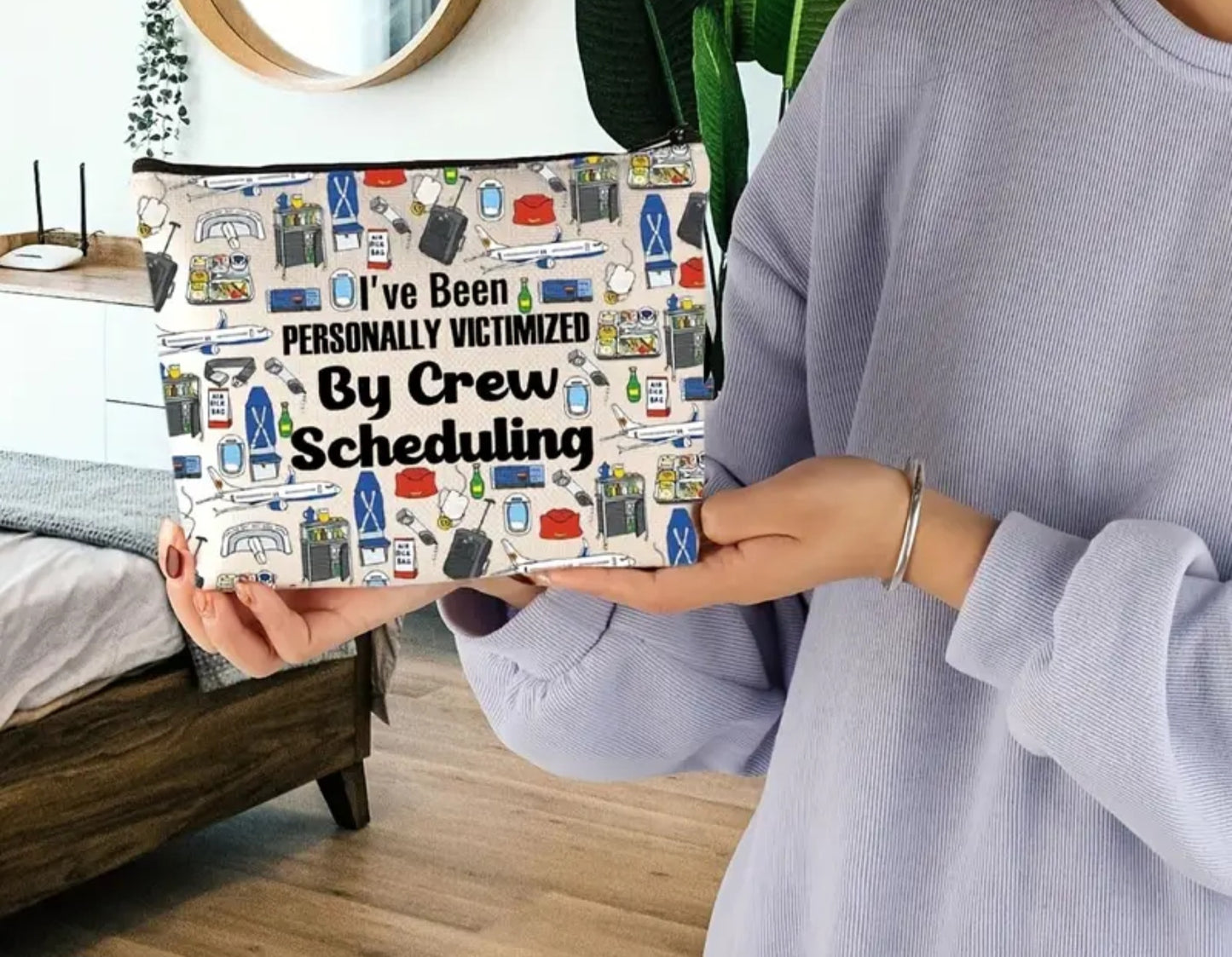 "Personally Vistimized by Crew Scheduling" Tote