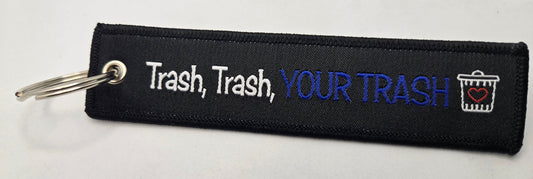 "YOUR TRASH" Bag tag